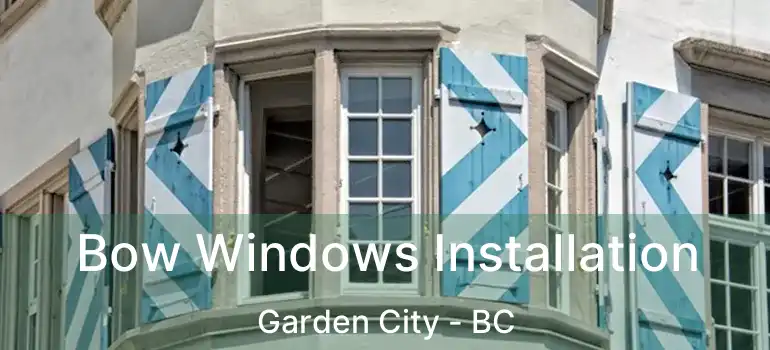  Bow Windows Installation Garden City - BC