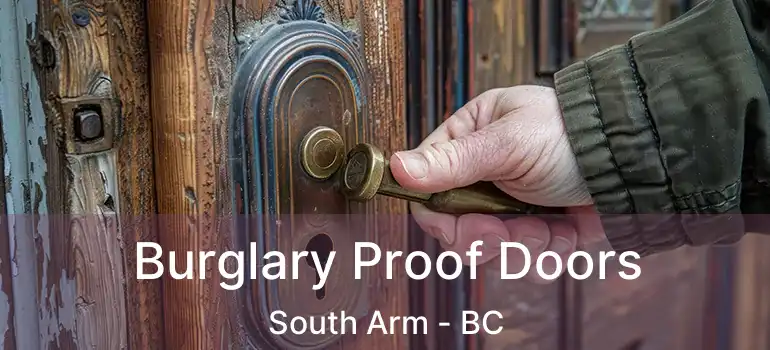  Burglary Proof Doors South Arm - BC