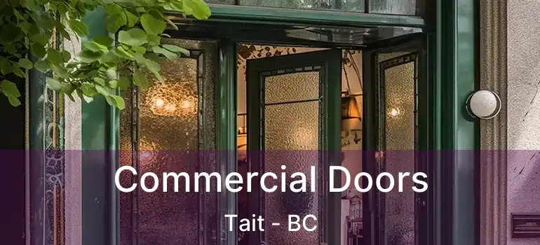  Commercial Doors Tait - BC
