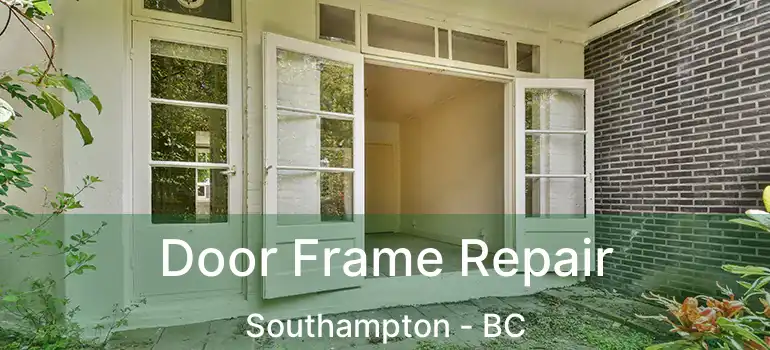  Door Frame Repair Southampton - BC