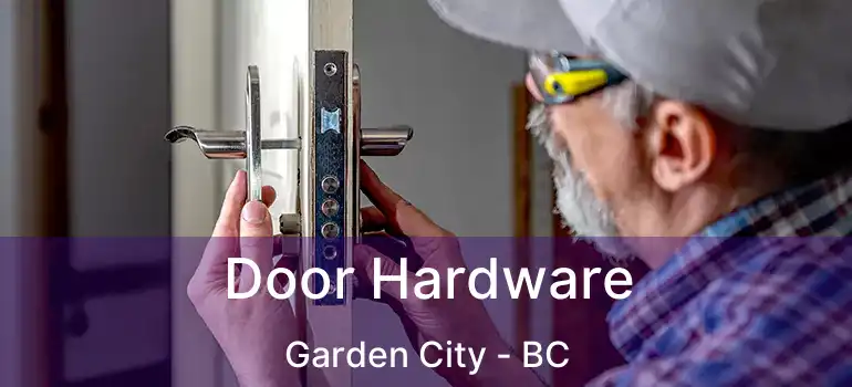  Door Hardware Garden City - BC