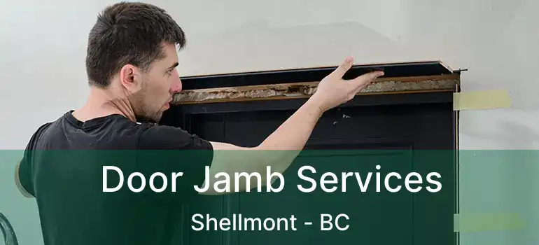  Door Jamb Services Shellmont - BC