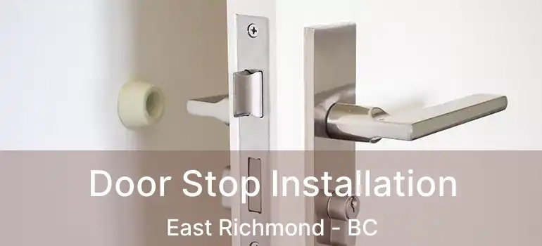  Door Stop Installation East Richmond - BC