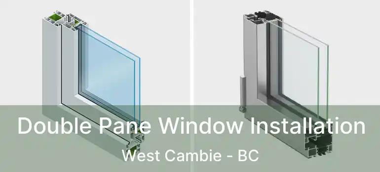  Double Pane Window Installation West Cambie - BC