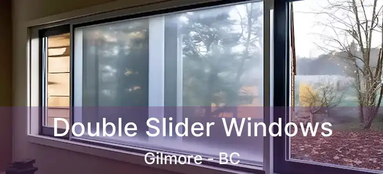  Double Slider Windows Gilmore - BC
