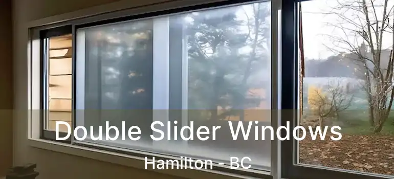  Double Slider Windows Hamilton - BC