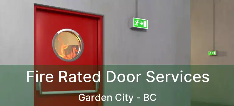  Fire Rated Door Services Garden City - BC