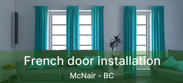  French door installation McNair - BC