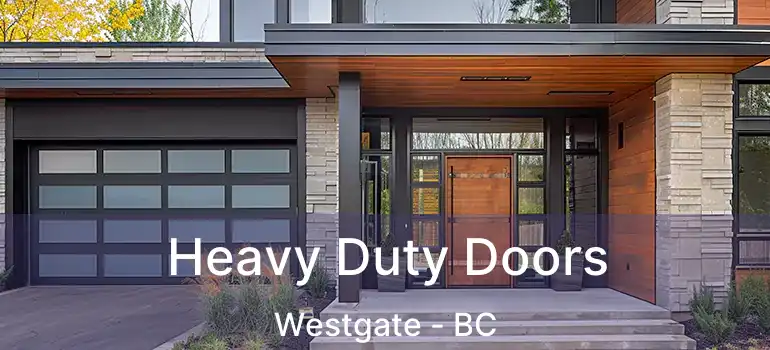  Heavy Duty Doors Westgate - BC
