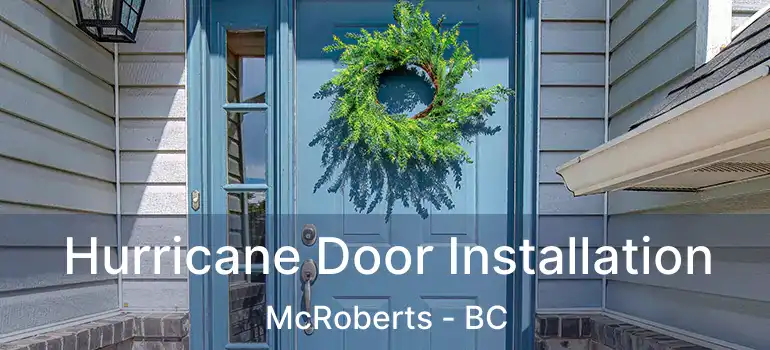  Hurricane Door Installation McRoberts - BC