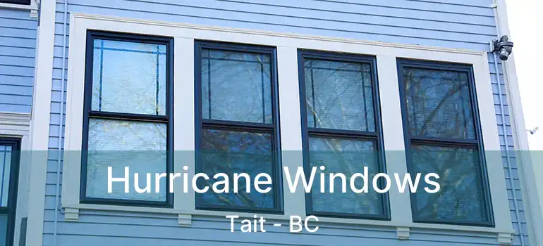  Hurricane Windows Tait - BC