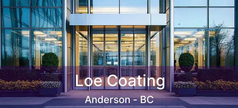  Loe Coating Anderson - BC