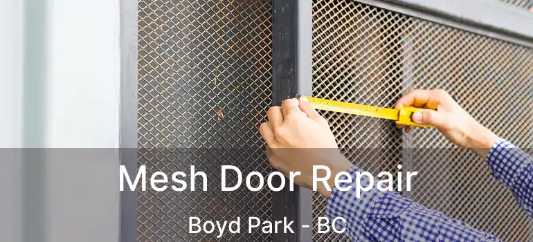  Mesh Door Repair Boyd Park - BC