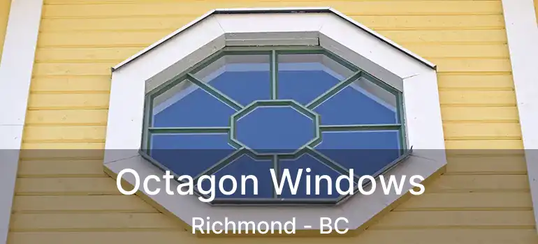  Octagon Windows Richmond - BC