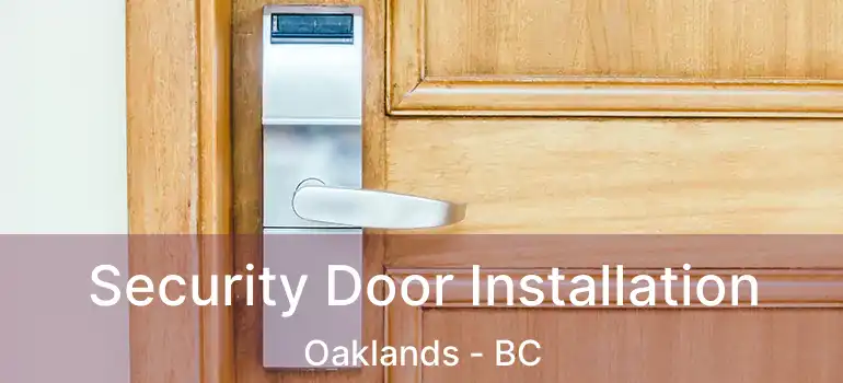  Security Door Installation Oaklands - BC
