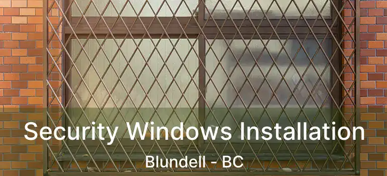  Security Windows Installation Blundell - BC