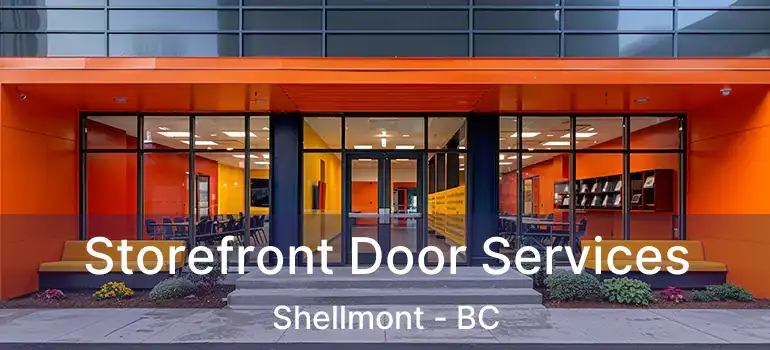 Storefront Door Services Shellmont - BC