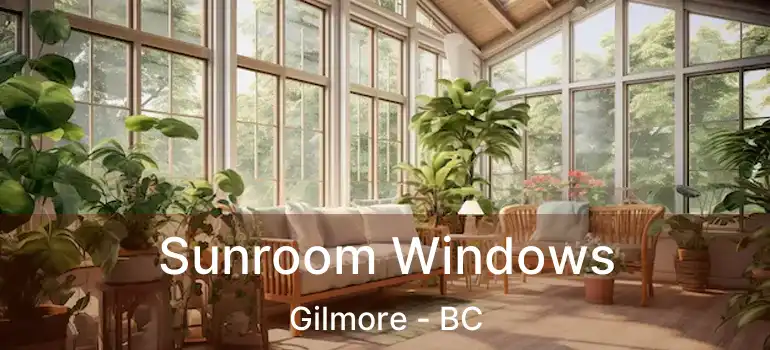  Sunroom Windows Gilmore - BC