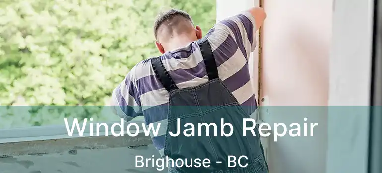  Window Jamb Repair Brighouse - BC