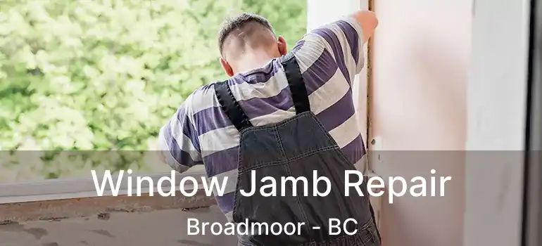  Window Jamb Repair Broadmoor - BC
