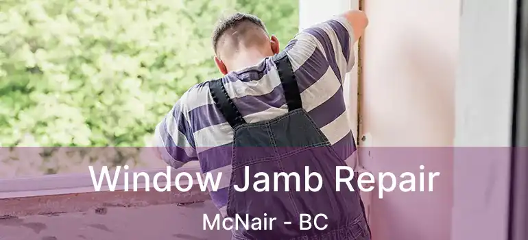  Window Jamb Repair McNair - BC