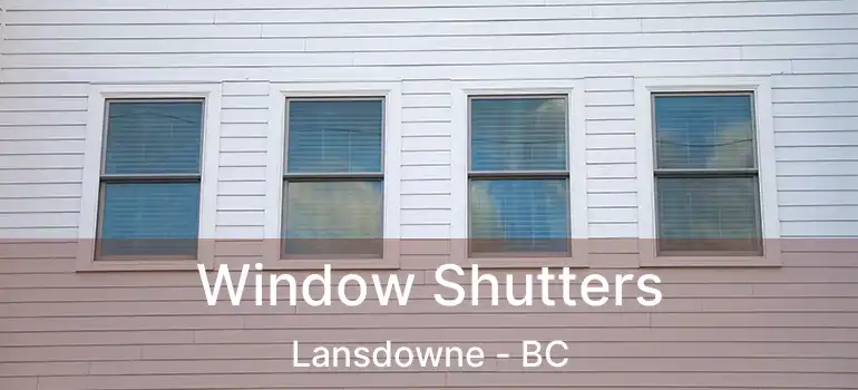  Window Shutters Lansdowne - BC