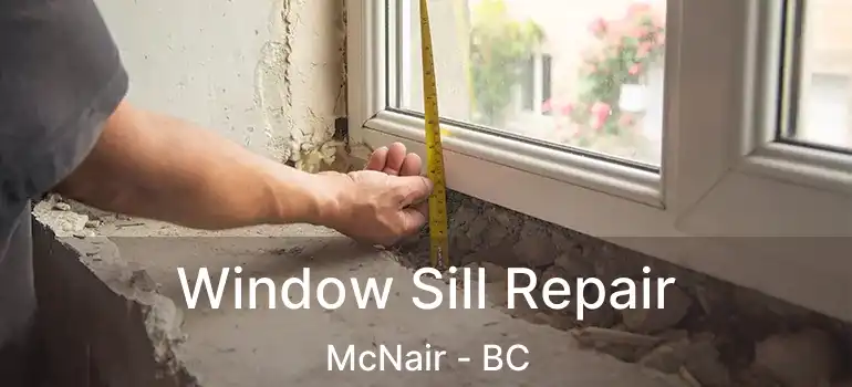  Window Sill Repair McNair - BC