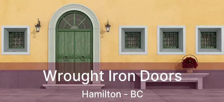  Wrought Iron Doors Hamilton - BC